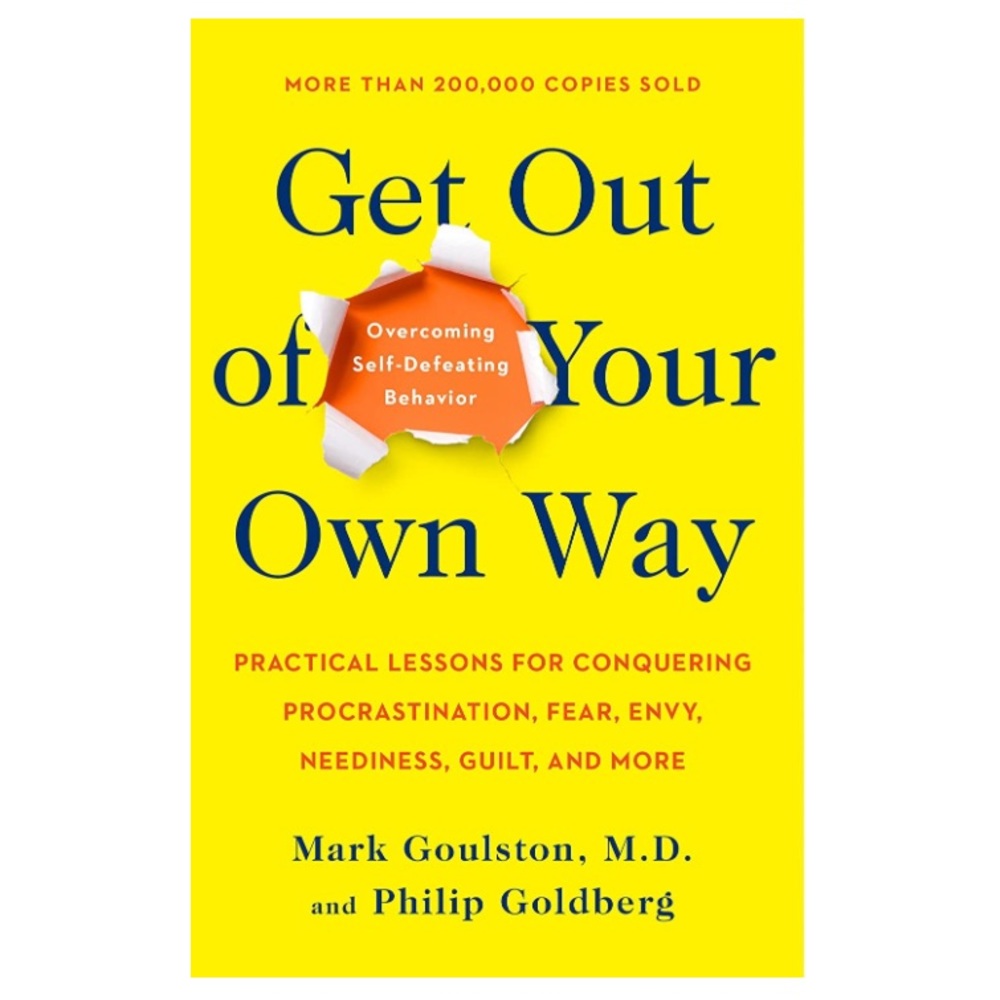 Get Out Of Your Own Way (Non-Fiction Book)